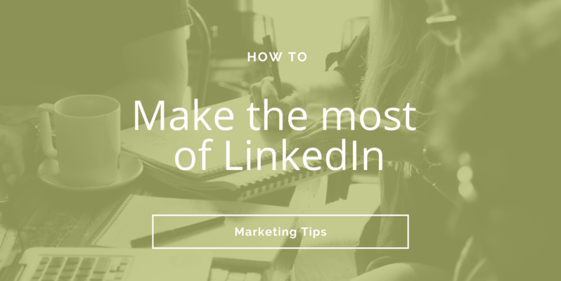 Make the most of LinkedIn